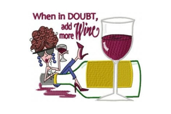 When in Doubt Add More Wine