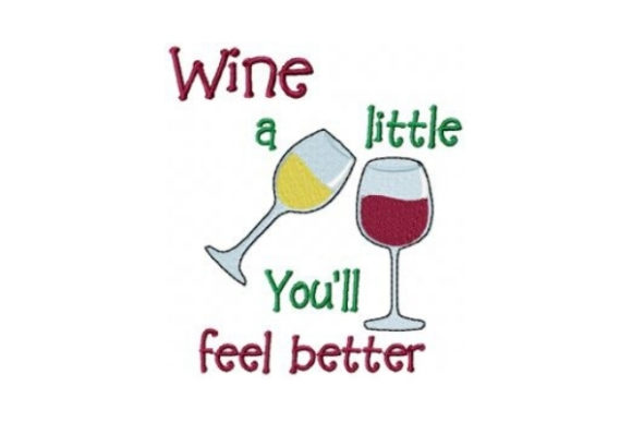 Wine a Little, You’ll Feel Better